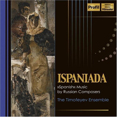 CD диск Timofeyev Ensemble: Ispaniada: Spanish Music By Russian Composers
CD диск Timofeyev Ensemble: Ispaniada: Spanish Music By Russian Composers