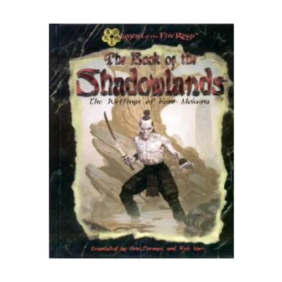Book of the Shadowlands, Legend of the Five Rings (1st-2nd Edition), твердый переплет
Book of the Shadowlands, Legend of the Five Rings (1st-2nd Edition), твердый переплет