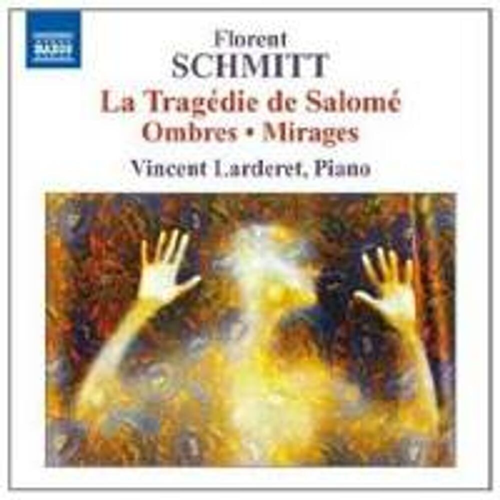 Диск CD Schmitt: Piano Music - La Tragedie De Salome / Ombres / Mirages - Florent Schmitt, Vincent Larderet
Диск CD Schmitt: Piano Music - La Tragedie De Salome / Ombres / Mirages - Florent Schmitt, Vincent Larderet
