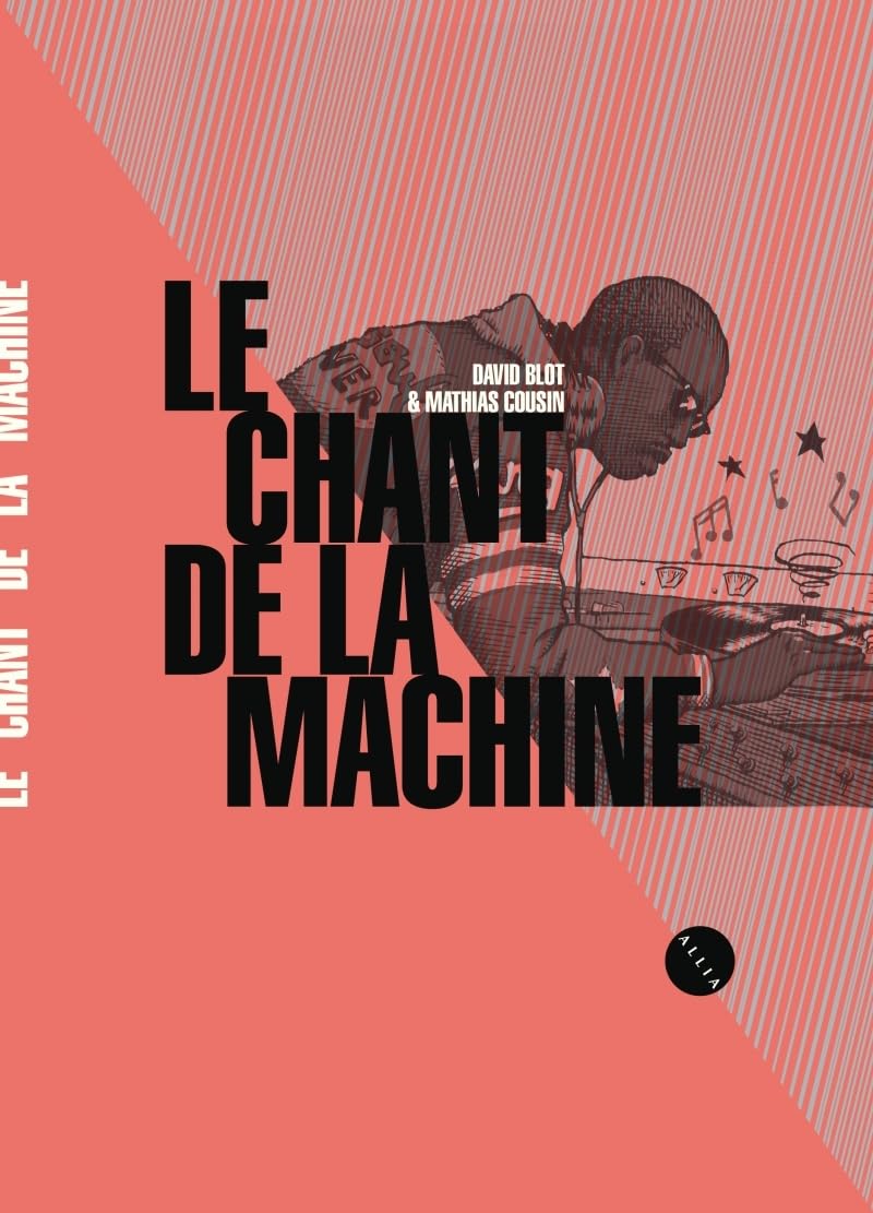 Le Chant de la machine (ALLIA)
Le Chant de la machine (ALLIA)