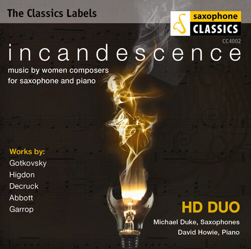 CD диск Higdon / Duke / Howie / Still: Incandescence: Music By Women Composers for Sax
CD диск Higdon / Duke / Howie / Still: Incandescence: Music By Women Composers for Sax