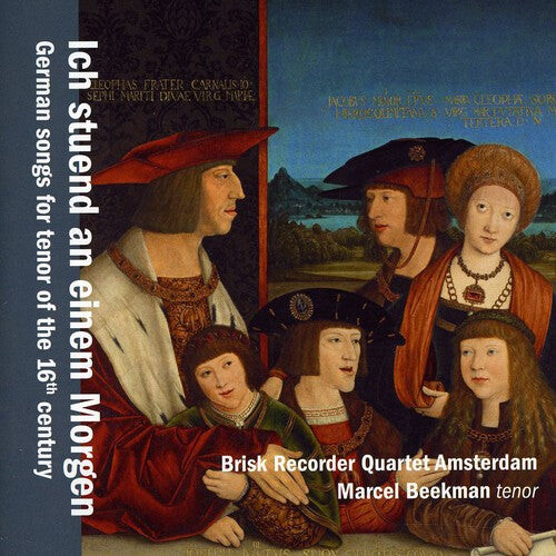 CD диск Beekman / Brisk Recorder Quartet: German Songs for Tenor of the 16th Century 
CD диск Beekman / Brisk Recorder Quartet: German Songs for Tenor of the 16th Century