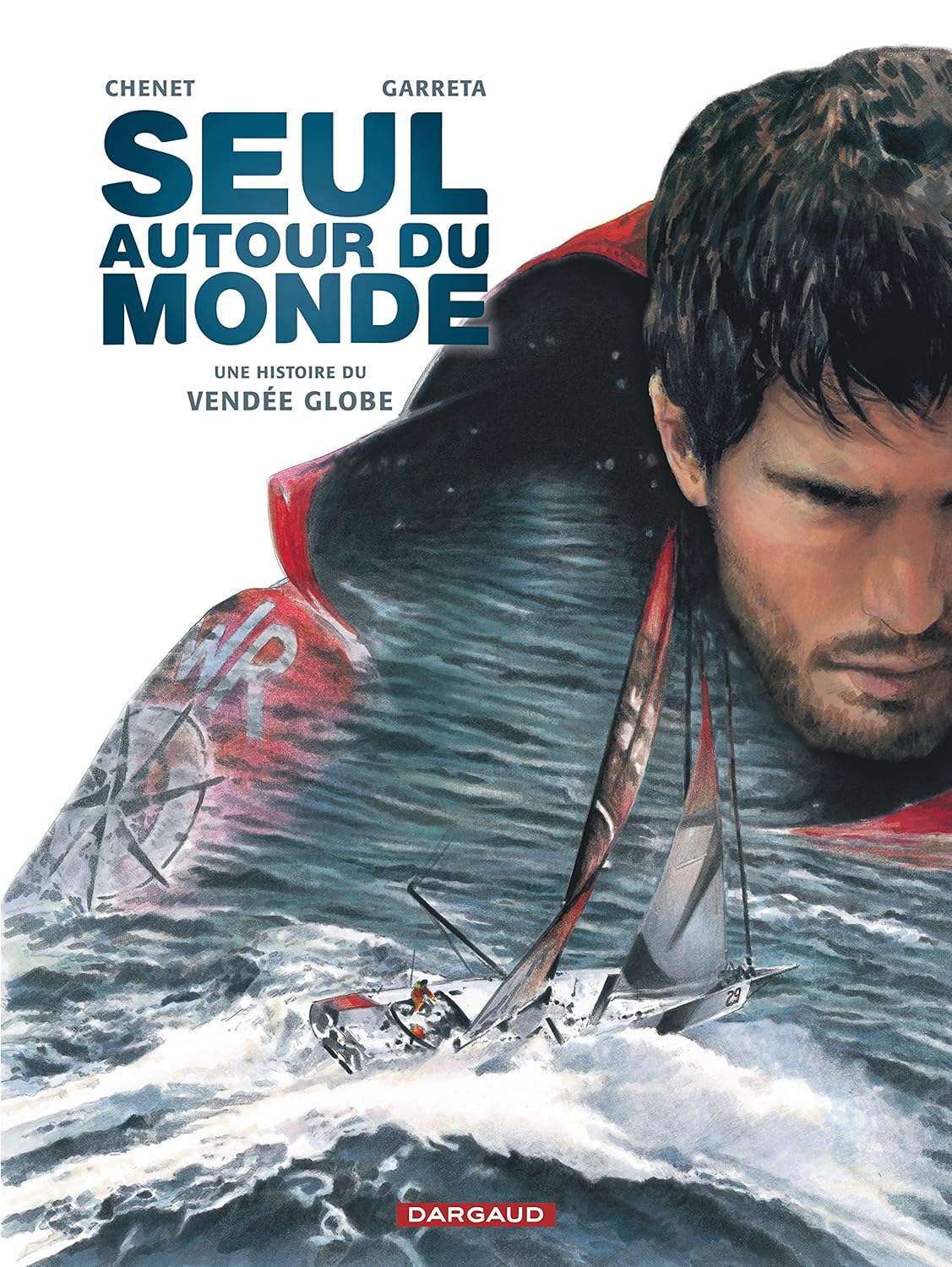Seul autour du monde - Tome 0 - Seul autour du monde (DARGAUD)
Seul autour du monde - Tome 0 - Seul autour du monde (DARGAUD)