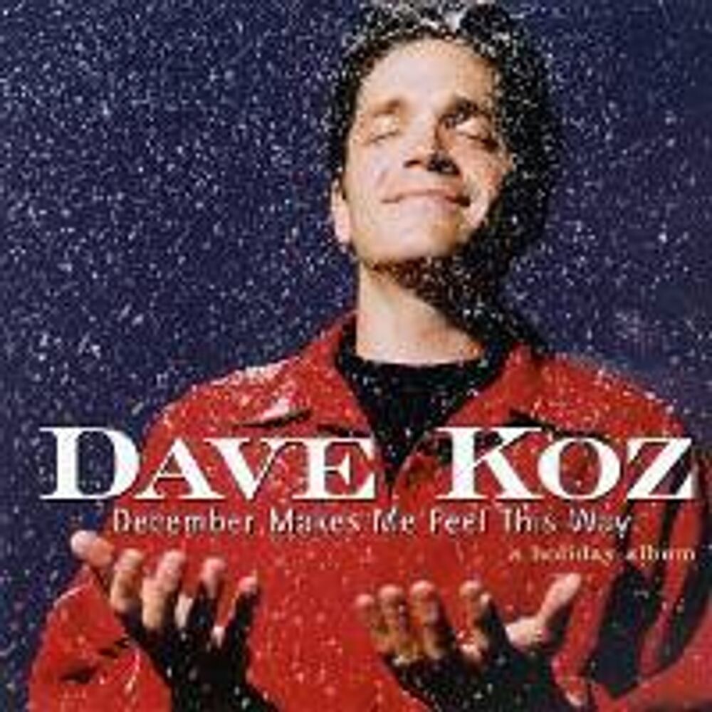 Диск CD December Makes Me Feel This Way - Dave Koz
Диск CD December Makes Me Feel This Way - Dave Koz