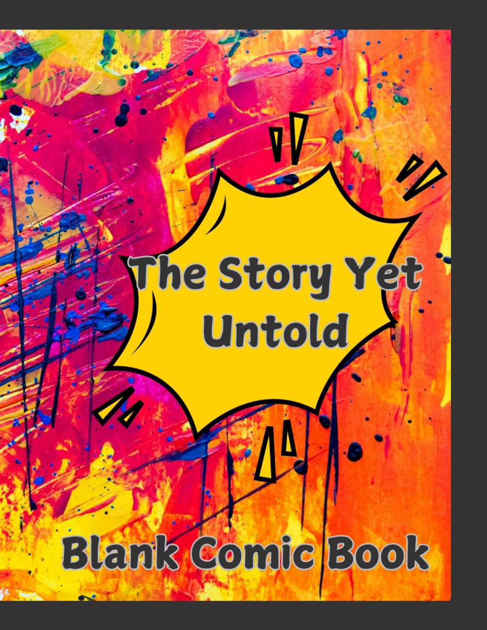 The Story Yet Untold: Blank comic book (Independently published)
The Story Yet Untold: Blank comic book (Independently published)
