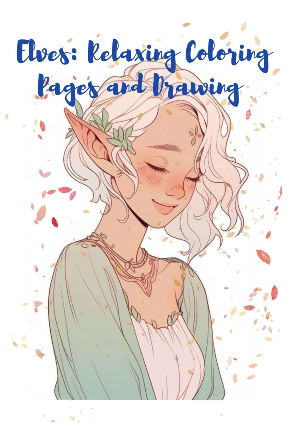 Elves: Relaxing Coloring Pages and Drawing (Independently published)
Elves: Relaxing Coloring Pages and Drawing (Independently published)