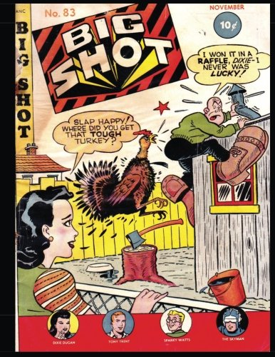 Big Shot #83: Golden Age Humor Comic 1947 (CreateSpace Independent Publishing Platform)
Big Shot #83: Golden Age Humor Comic 1947 (CreateSpace Independent Publishing Platform)