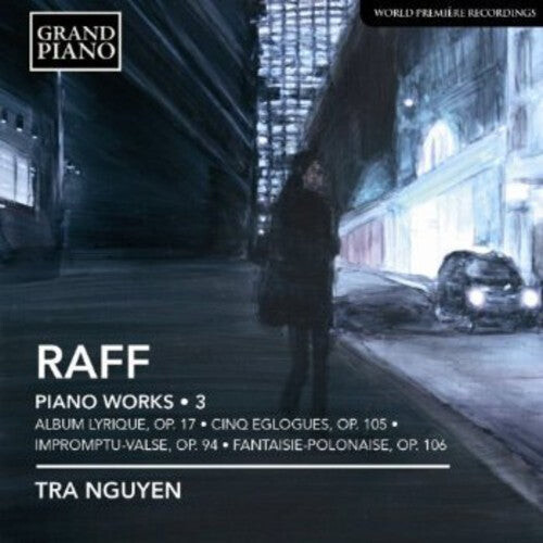 CD диск Raff / Nguyen: Complete Piano Works 3
CD диск Raff / Nguyen: Complete Piano Works 3