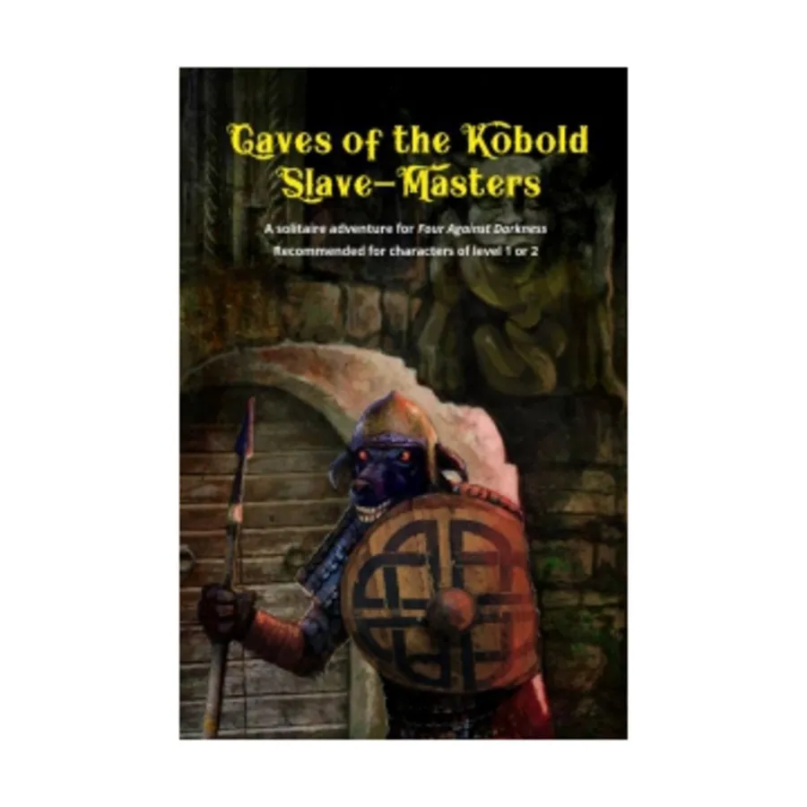 Модуль Caves of the Kobold Slave-Masters, Four Against Darkness
Модуль Caves of the Kobold Slave-Masters, Four Against Darkness