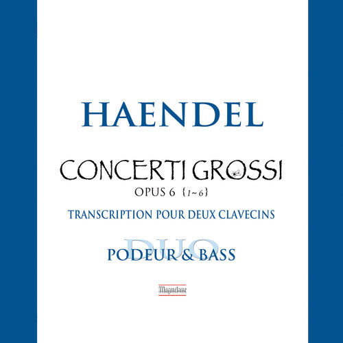 CD диск Handel / Podeur, Mireille / Bass, Orlando: Concerti Grossi Op. 6
CD диск Handel / Podeur, Mireille / Bass, Orlando: Concerti Grossi Op. 6
