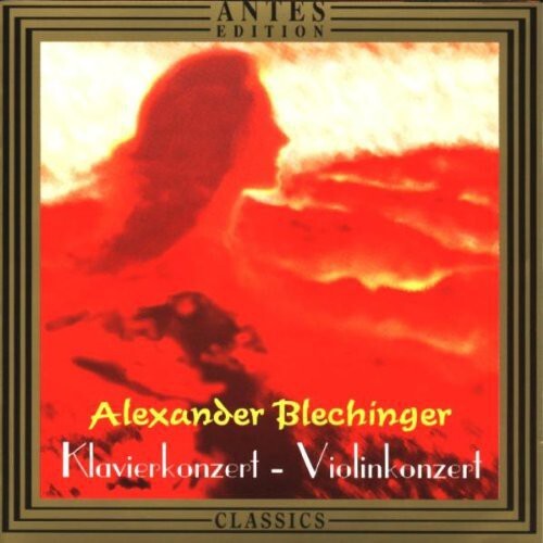 CD диск Blechinger / Jess-Kropfitch / Koch / Polivnick: Cto for Violin & Orch / Cto for Piano & Orch
CD диск Blechinger / Jess-Kropfitch / Koch / Polivnick: Cto for Violin & Orch / Cto for Piano & Orch