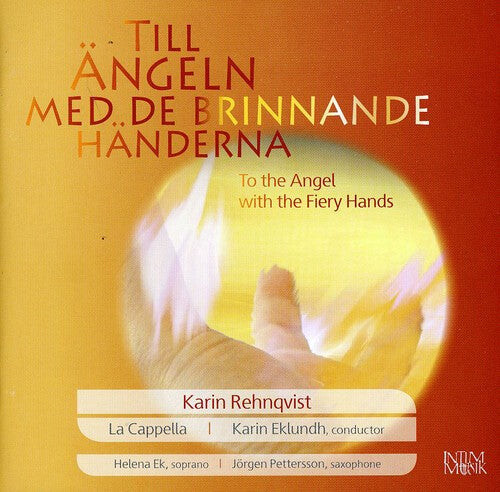 CD диск Rehqvist, Karlin / La Cappella: Till Angel Med Dom Brinnanade Ha
CD диск Rehqvist, Karlin / La Cappella: Till Angel Med Dom Brinnanade Ha