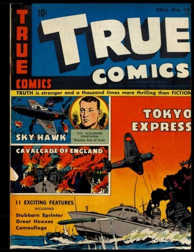True Comics #45: Golden Age Exciting True Stories Comic 1945 (CreateSpace Independent Publishing Platform)
True Comics #45: Golden Age Exciting True Stories Comic 1945 (CreateSpace Independent Publishing Platform)