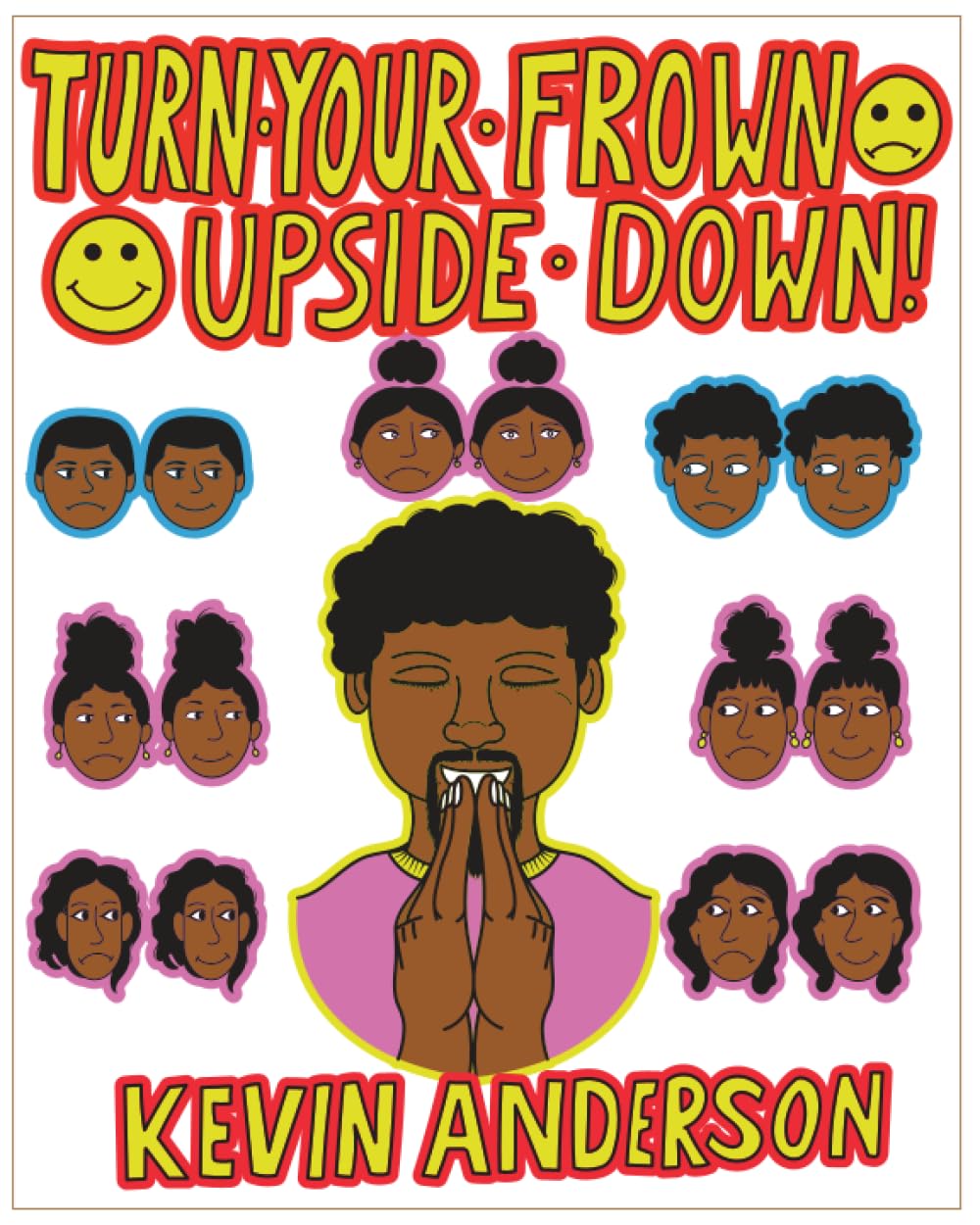 Turn Your Frown Upside Down (Independently published)
Turn Your Frown Upside Down (Independently published)