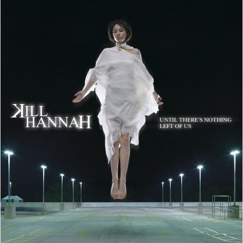 CD диск Kill Hannah: Until There's Nothing Left of Us
CD диск Kill Hannah: Until There's Nothing Left of Us