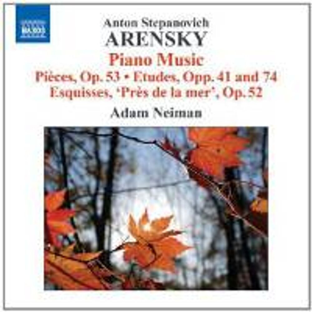 Диск CD Arensky: Piano Music - Pieces / Etudes / Esquisses - Anton Arensky, Adam Neiman
Диск CD Arensky: Piano Music - Pieces / Etudes / Esquisses - Anton Arensky, Adam Neiman