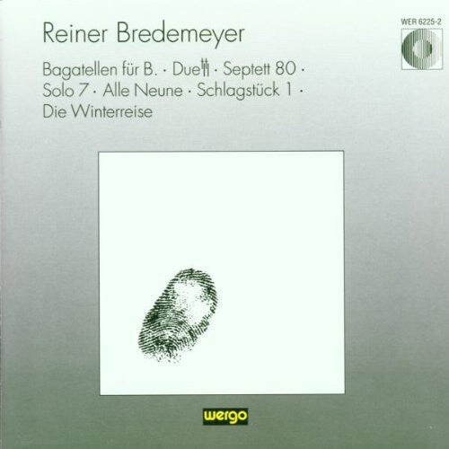 CD диск Bredemeyer: Bagatellen / Duett / Winterreise
CD диск Bredemeyer: Bagatellen / Duett / Winterreise