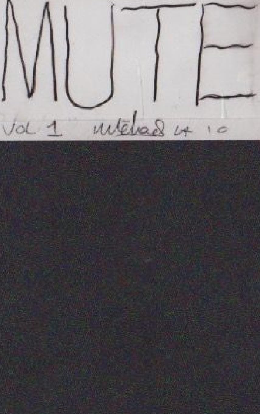 MUTE volume 1 (Lulu.com)
MUTE volume 1 (Lulu.com)