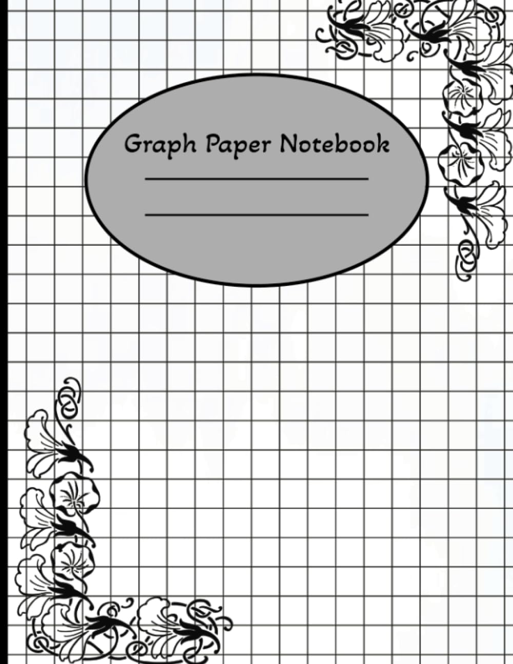 Graph Paper Notebook: Grid Paper Notebook, Grid Paper for Math and Science Students, Flowers, Quad Ruled 5x5 ( 110 Pages, 8.5 x 11) (Independently published)
Graph Paper Notebook: Grid Paper Notebook, Grid Paper for Math and Science Students, Flowers, Quad Ruled 5x5 ( 110 Pages, 8.5 x 11) (Independently published)