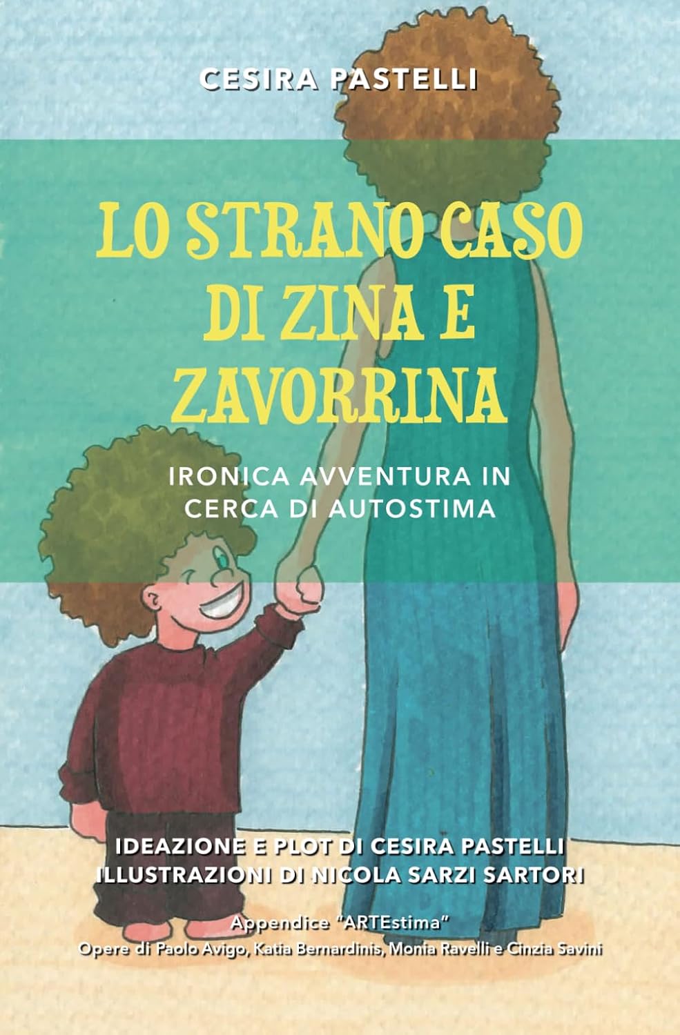 Lo strano caso di Zina e Zavorrina: ironica avventura in cerca di autostima (Italian Edition) (Independently published)
Lo strano caso di Zina e Zavorrina: ironica avventura in cerca di autostima (Italian Edition) (Independently published)