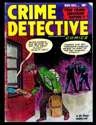 Crime Detective Comics Vol. 2 #11: Golden Age Detective-Mystery Comic - Real Police Cases 1951 (CreateSpace Independent Publishing Platform)
Crime Detective Comics Vol. 2 #11: Golden Age Detective-Mystery Comic - Real Police Cases 1951 (CreateSpace Independent Publishing Platform)