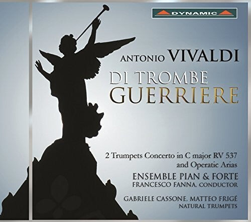 CD диск Vivaldi / Ensemble Pian & Forte / Fanna / Cassone: Di Trombe Guerriere - 2 Trumpets Concerto in C
CD диск Vivaldi / Ensemble Pian & Forte / Fanna / Cassone: Di Trombe Guerriere - 2 Trumpets Concerto in C