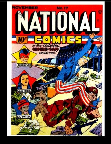 National Comics #17: Classic Golden Age Adventure! (CreateSpace Independent Publishing Platform)
National Comics #17: Classic Golden Age Adventure! (CreateSpace Independent Publishing Platform)
