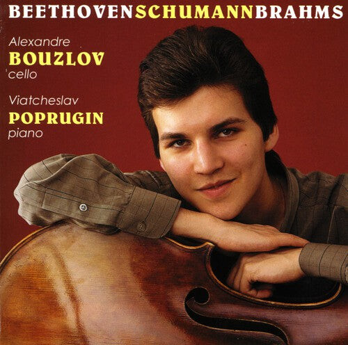 CD диск Beethoven / Schumann / Brahms / Bouzlov / Poprugin: Brahms/Beethoven/Schumann : Cello Sonatas/Five Pieces in
CD диск Beethoven / Schumann / Brahms / Bouzlov / Poprugin: Brahms/Beethoven/Schumann : Cello Sonatas/Five Pieces in