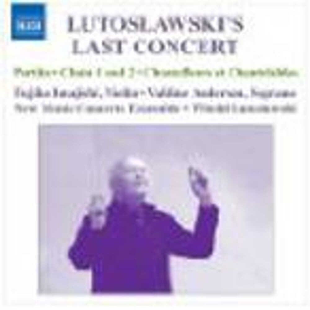 Диск CD Lutoslawski: Lutoslawski's Last Concert - Partita / Chain 1 and 2 / Chantefleurs et Chantefables - Witold Lutoslawski, Fujico Imajishi, Valdine Anderson, New Music Concerts Ensemble
Диск CD Lutoslawski: Lutoslawski's Last Concert - Partita / Chain 1 and 2 / Chantefleurs et Chantefables - Witold Lutoslawski, Fujico Imajishi, Valdine Anderson, New Music Concerts Ensemble