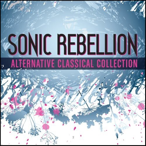 CD диск Sonic Rebellion: Alternative Classical - Sampler: Sonic Rebellion: Alternative Classical - Sampler
CD диск Sonic Rebellion: Alternative Classical - Sampler: Sonic Rebellion: Alternative Classical - Sampler