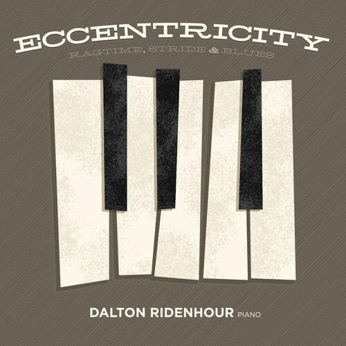 CD диск Ridenhour, Dalton: Eccentricity: Ragtime, Stride and Blues
CD диск Ridenhour, Dalton: Eccentricity: Ragtime, Stride and Blues
