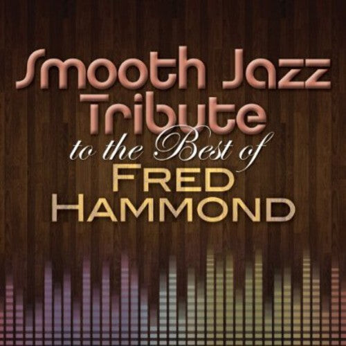 CD диск Smooth Jazz All Stars: Smooth Jazz Tribute to the Best of Fred Hammond
CD диск Smooth Jazz All Stars: Smooth Jazz Tribute to the Best of Fred Hammond
