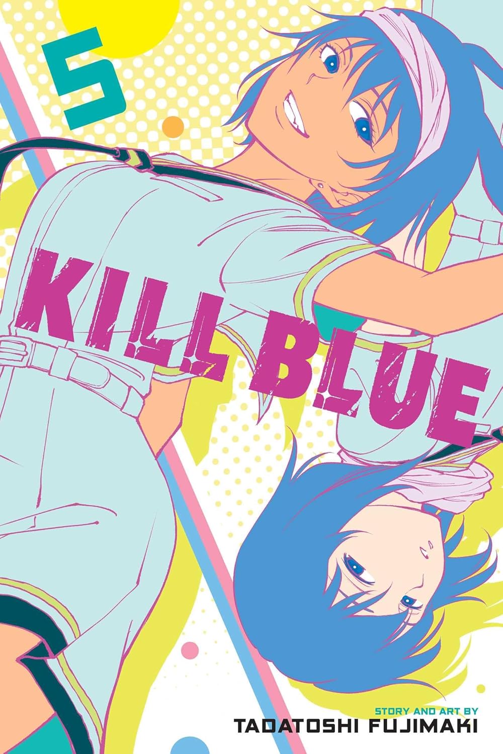 Kill Blue, Vol. 5 (VIZ Media LLC)
Kill Blue, Vol. 5 (VIZ Media LLC)