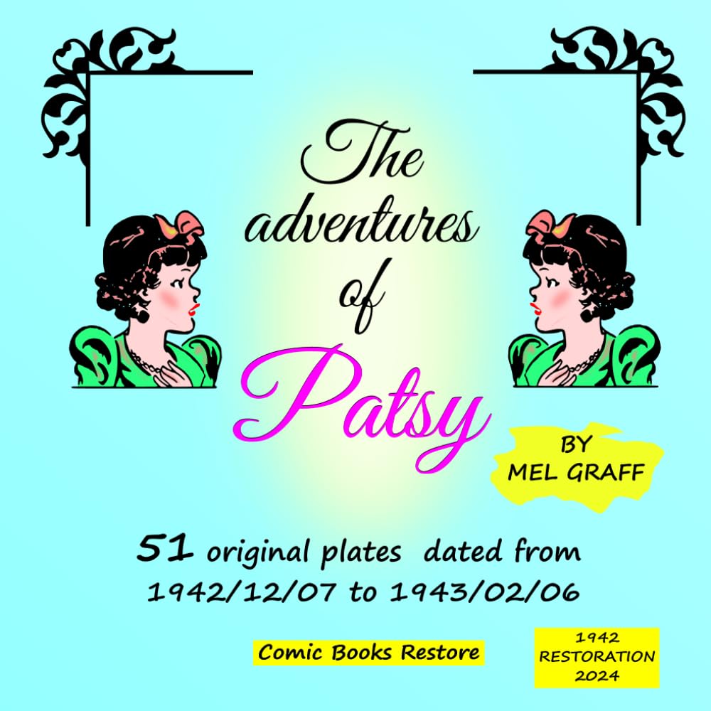 The adventures of Patsy: 51 original plates dated from 1942/12/07 to 1943/02/06
The adventures of Patsy: 51 original plates dated from 1942/12/07 to 1943/02/06