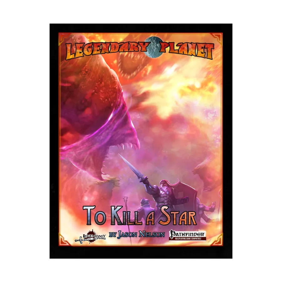 Legendary Planet - To Kill A Star, Pathfinder 1st Edition - Legendary Planet (Legendary Games), мягкая обложка
Legendary Planet - To Kill A Star, Pathfinder 1st Edition - Legendary Planet (Legendary Games), мягкая обложка