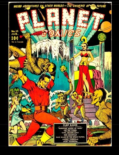 Planet Comics #10: Golden Age Science Fiction Comics (CreateSpace Independent Publishing Platform)
Planet Comics #10: Golden Age Science Fiction Comics (CreateSpace Independent Publishing Platform)