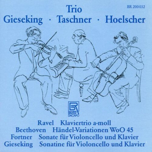 CD диск Ravel / Beethoven / Gieseking / Taschner: Trio Gieseking-Taschner-Hoelsc
CD диск Ravel / Beethoven / Gieseking / Taschner: Trio Gieseking-Taschner-Hoelsc