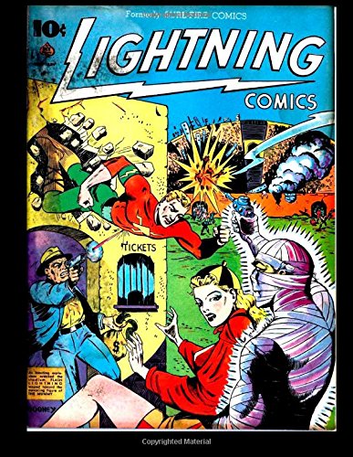 Lightning Comics Vol.1 #5: Classic Adventures from the Golden Age of Comics 1941 (CreateSpace Independent Publishing Platform)
Lightning Comics Vol.1 #5: Classic Adventures from the Golden Age of Comics 1941 (CreateSpace Independent Publishing Platform)