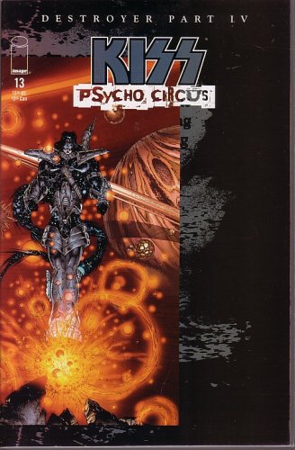 KISS: PSYCHO CIRCUS, #13 (COMIC BOOK): DESTROYER, PART IV (IMAGE)
KISS: PSYCHO CIRCUS, #13 (COMIC BOOK): DESTROYER, PART IV (IMAGE)
