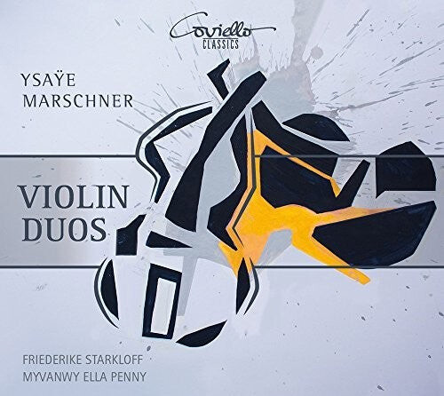 CD диск Marschner / Ysaye / Starkloff / Penny: Ysaye & Marschner: Violin Duos
CD диск Marschner / Ysaye / Starkloff / Penny: Ysaye & Marschner: Violin Duos