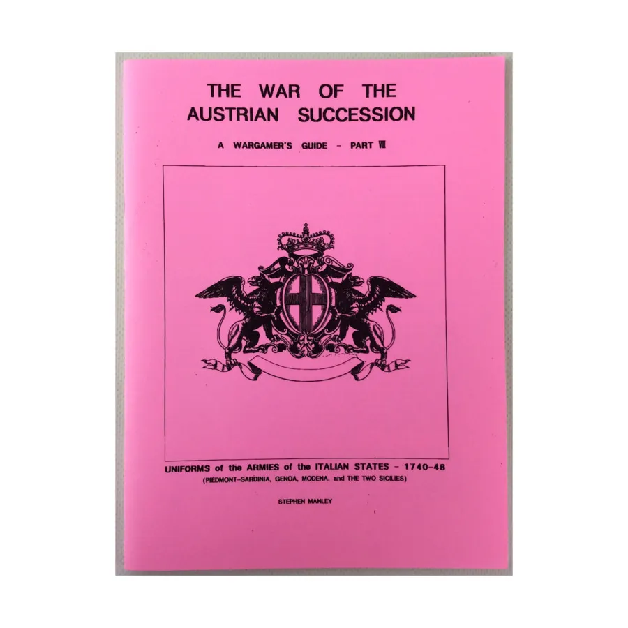 Война за австрийское наследство, The - Путеводитель для варгеймеров № 8, Униформа армий итальянских государств - 1740-1748 гг., Historical Miniature Rules (On Military Matters)
Война за австрийское наследство, The - Путеводитель для варгеймеров № 8, Униформа армий итальянских государств - 1740-1748 гг., Historical Miniature Rules (On Military Matters)