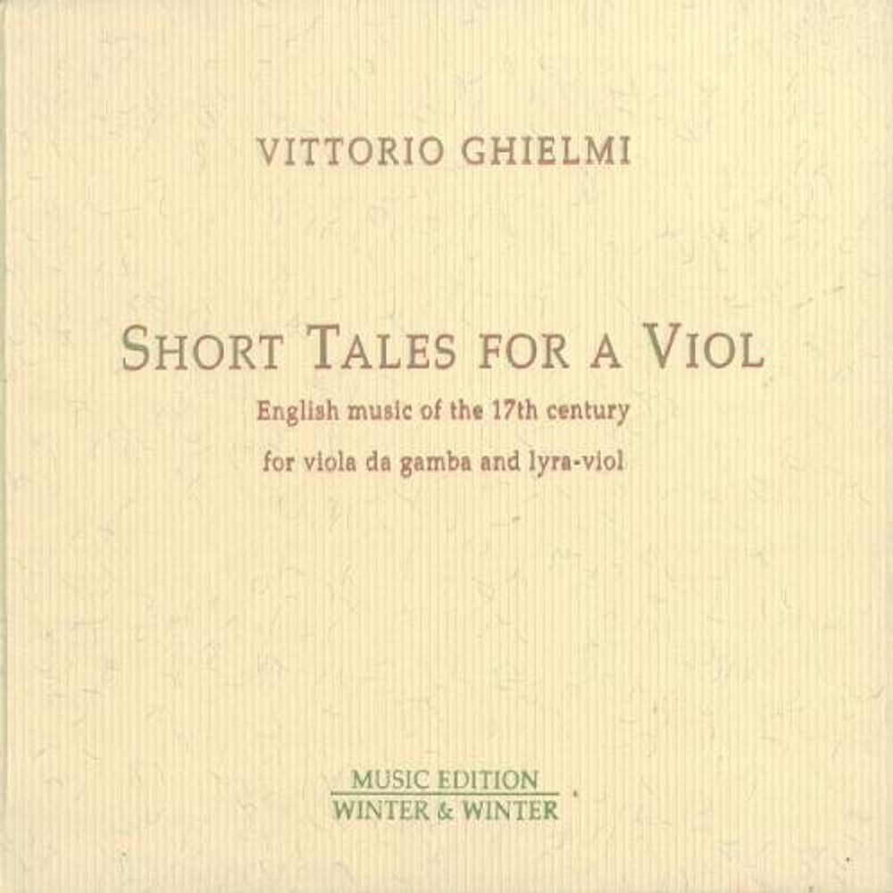 Диск CD Short Tales For A Viol - Vittorio Ghielmi
Диск CD Short Tales For A Viol - Vittorio Ghielmi
