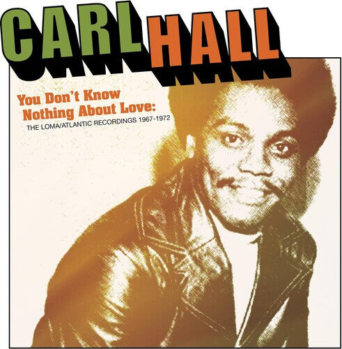 CD диск Hall, Carl: You Don't Know Nothing About Love: Loma/Atlantic Recordings 1967-1972
CD диск Hall, Carl: You Don't Know Nothing About Love: Loma/Atlantic Recordings 1967-1972