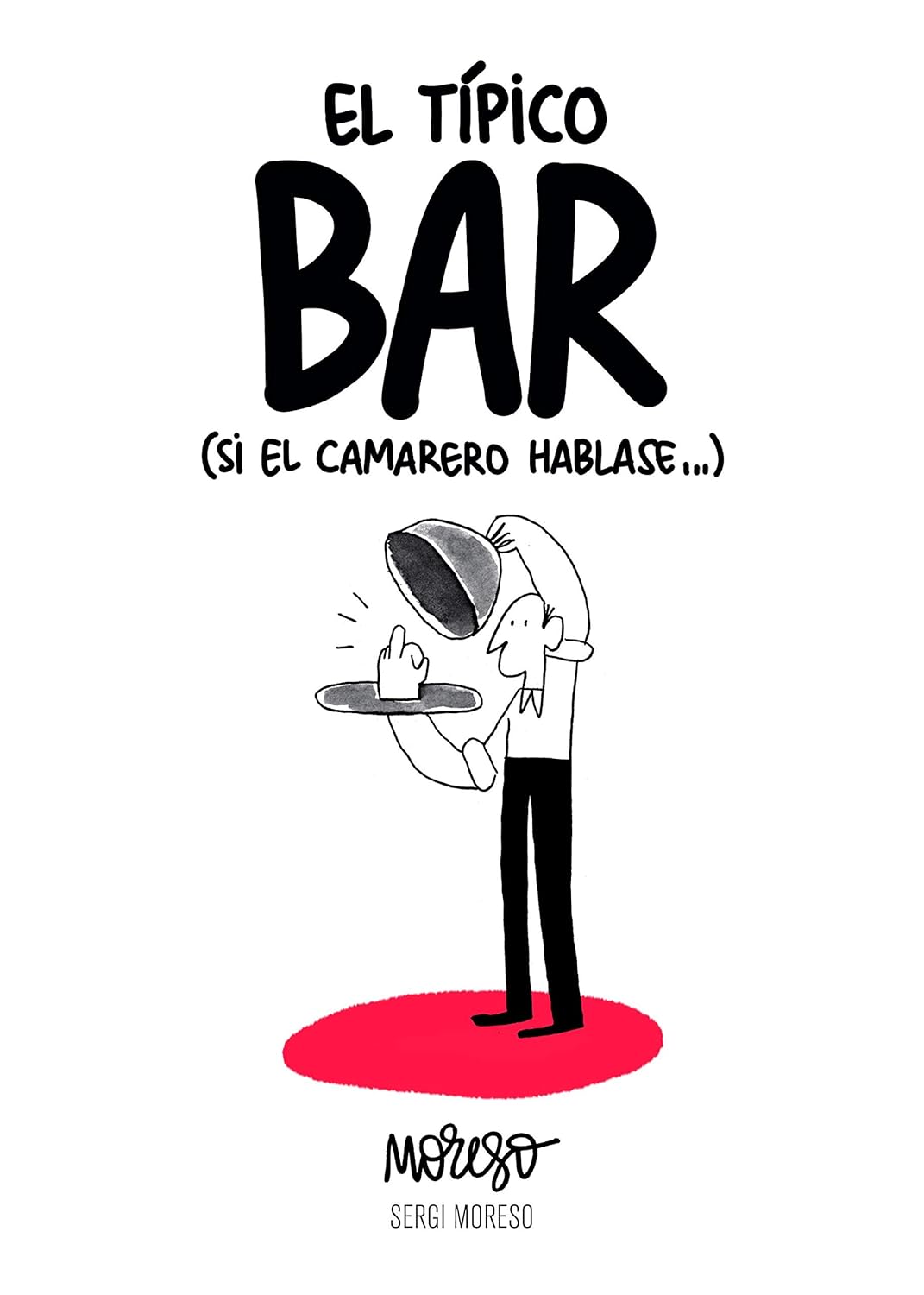 El típico bar: (Si el camarero hablase...) (Lunwerg Editores)
El típico bar: (Si el camarero hablase...) (Lunwerg Editores)