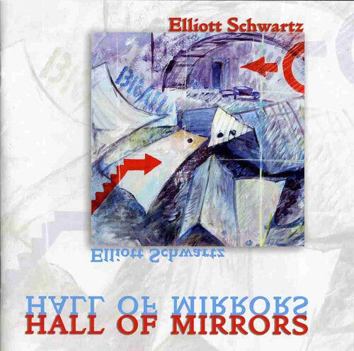 CD диск Schwartz, Elliott: Hall of Mirrors
CD диск Schwartz, Elliott: Hall of Mirrors