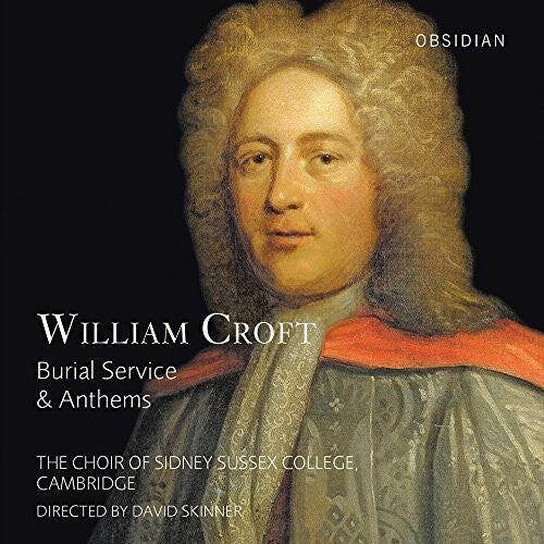 CD диск Croft / Choir of Sidney Sussex College Cambridge: William Croft: Burial Service & Anthems
CD диск Croft / Choir of Sidney Sussex College Cambridge: William Croft: Burial Service & Anthems