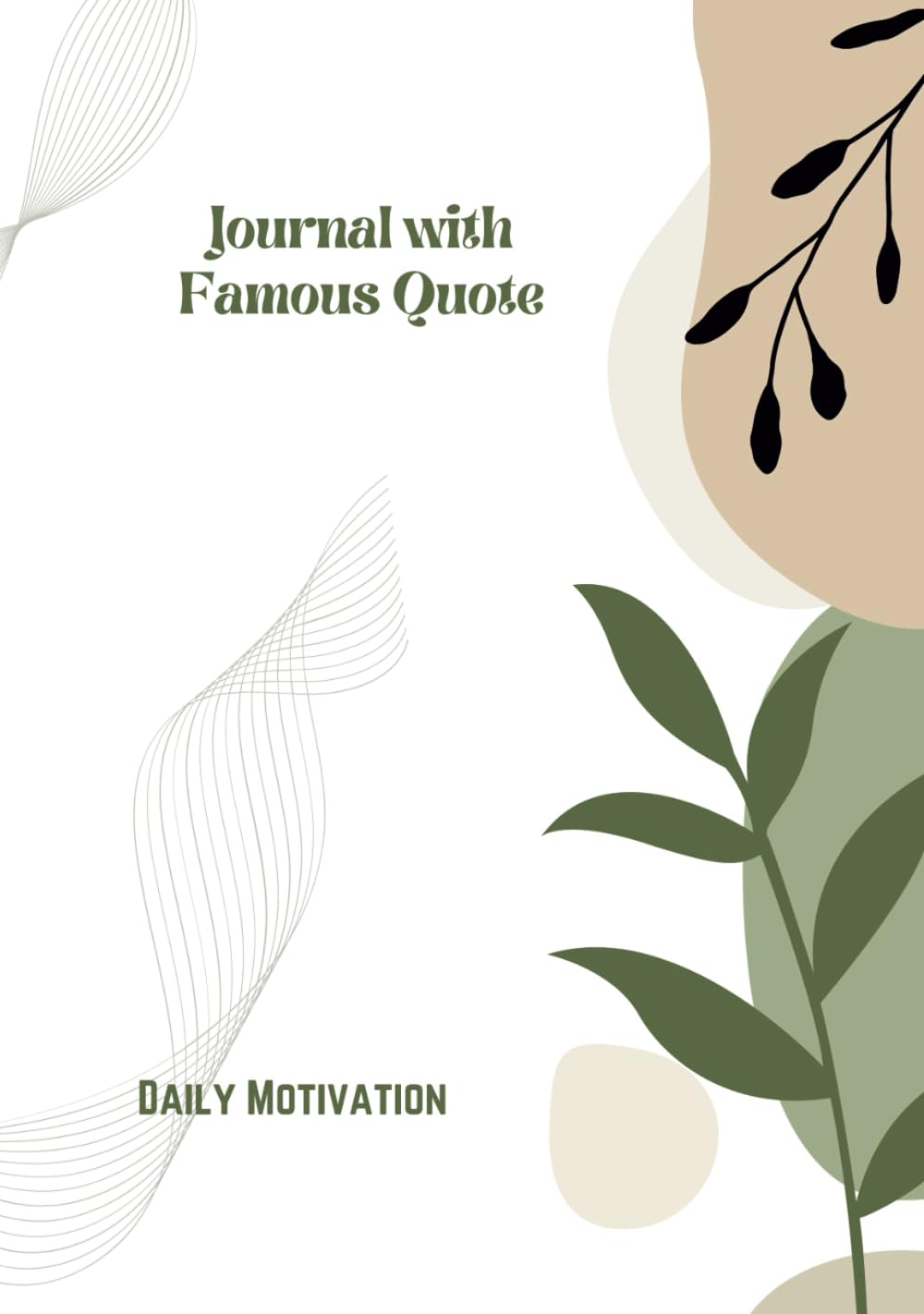 Journal with Famous Quote: Suitable for all ages (Independently published)
Journal with Famous Quote: Suitable for all ages (Independently published)