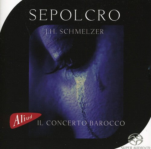 CD диск Schmelzer / Il Concerto Barocco: Sepolcro
CD диск Schmelzer / Il Concerto Barocco: Sepolcro