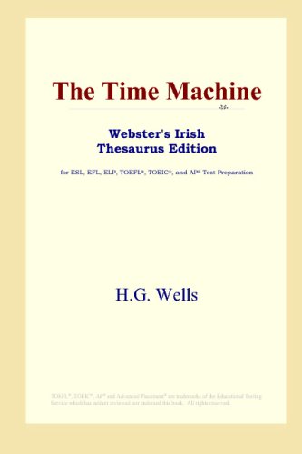 The Time Machine (Webster's Irish Thesaurus Edition) (ICON Group International, Inc.)
The Time Machine (Webster's Irish Thesaurus Edition) (ICON Group International, Inc.)