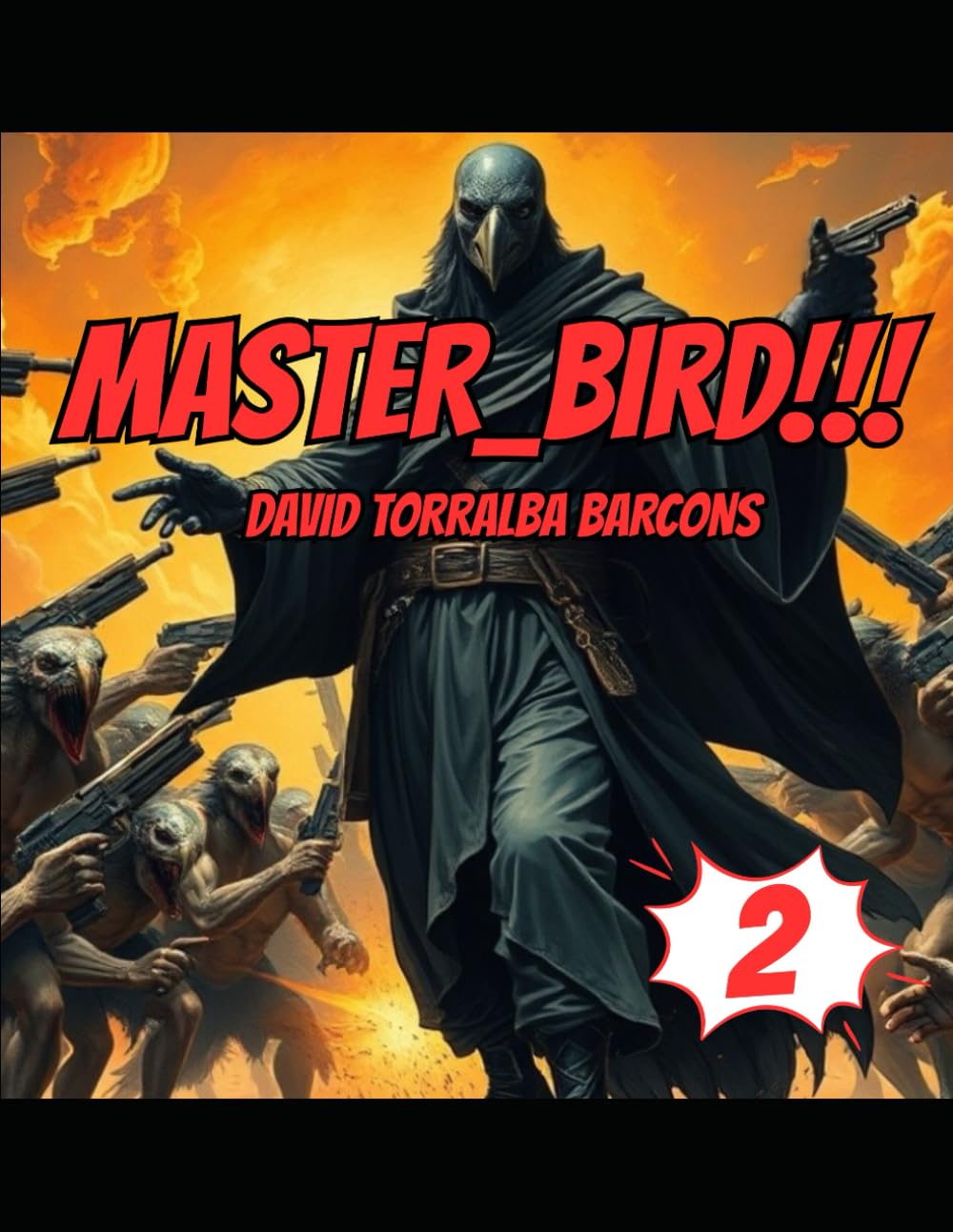 MASTER BIRD: CHAPTER TWO (Independently published)
MASTER BIRD: CHAPTER TWO (Independently published)